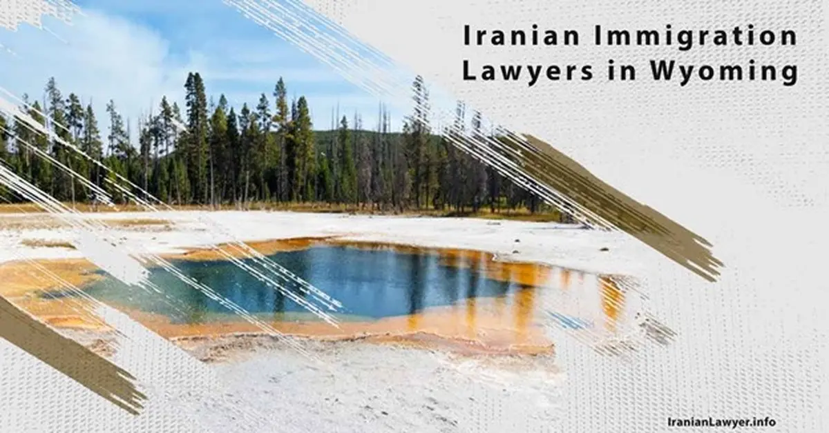 Iranian Immigration Lawyers in Wyoming