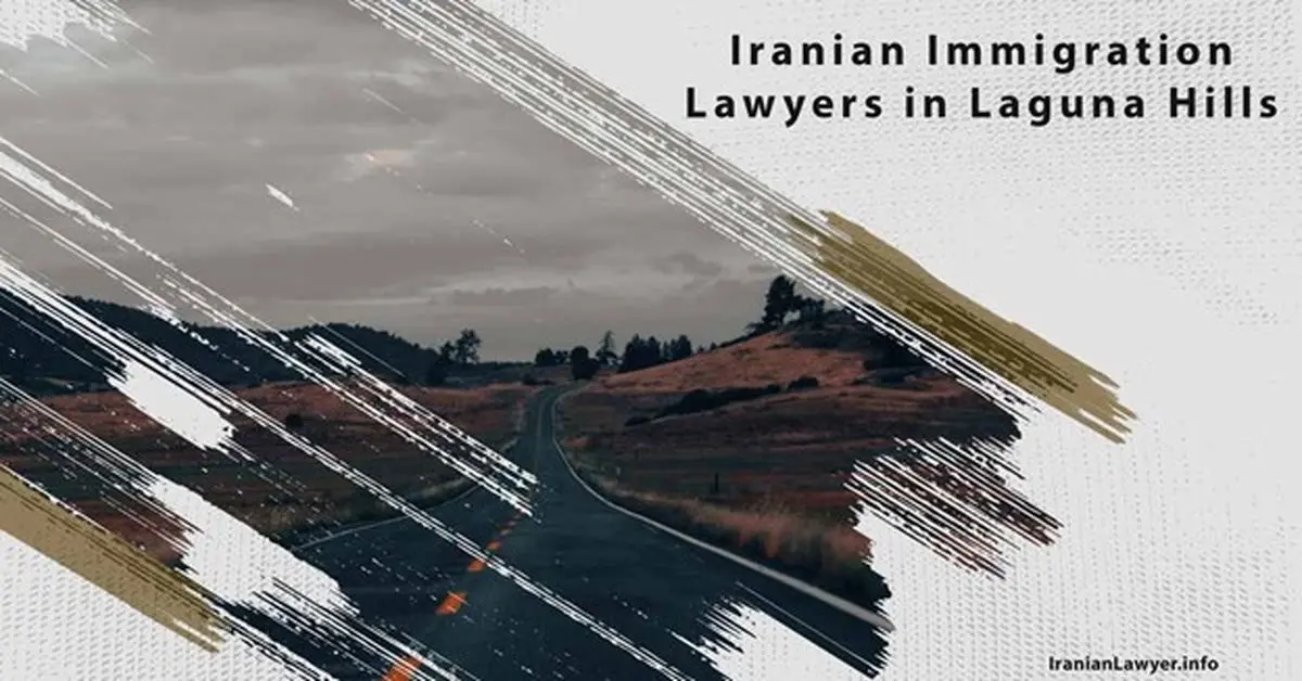 Iranian Immigration Lawyers in Laguna Hills