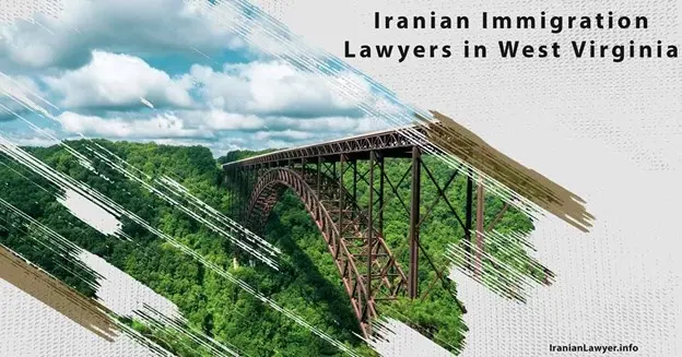 Iranian Immigration Lawyers in West Virginia